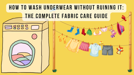 How to Wash Underwear Without Ruining It: The Complete Fabric Care Guide