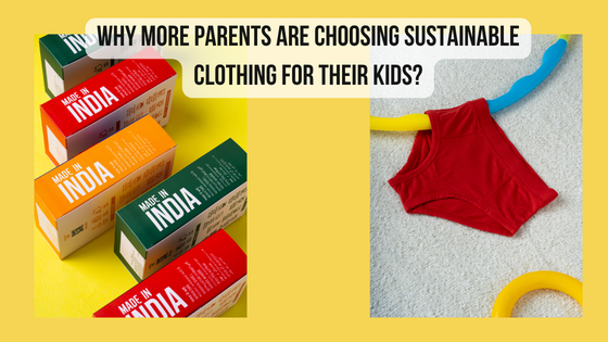 Why more parents are choosing sustainable clothing for their kids?